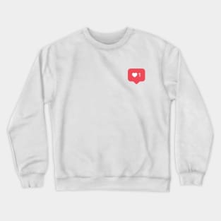 Like Crewneck Sweatshirt